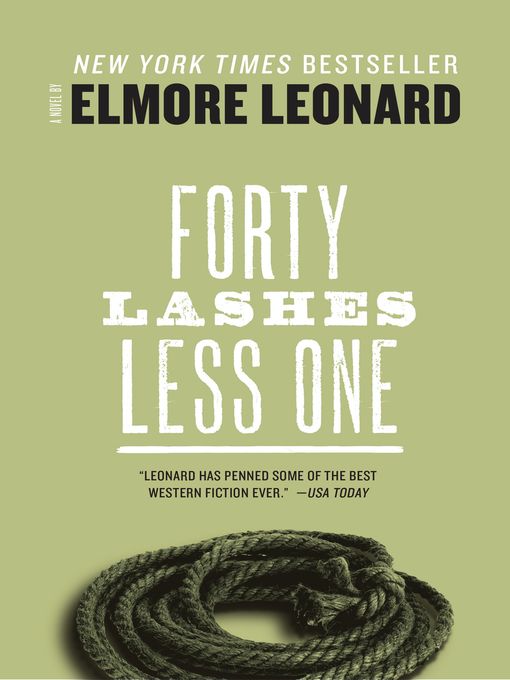 Title details for Forty Lashes Less One by Elmore Leonard - Available